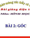 Bài giảng Hình học 6 chương 2 bài 2: Góc