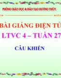 Bài giảng Luyện từ và câu: Câu khiến - Tiếng việt 4 - GV.N.Hoài Thanh