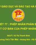 Bài giảng môn Toán lớp 6: Phép nhân phân số. Tính chất cơ bản của phép nhân phân số