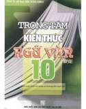 trọng tâm kiến thức ngữ văn 10 (tập 2): phần 1