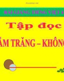 Bài giảng Tập đọc: Ngắm trăng. Không đề - Tiếng việt 4 - GV.N.Hoài Thanh