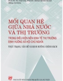 Thực trạng, vấn đề và định hướng chính sách về mối quan hệ giữa nhà nước và thị trường trong điều kiện nên kinh tế thị trường định hướng xã hội chủ nghĩa: Phần 1