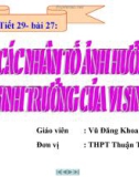 Bài giảng Sinh học 10 - Bài 27: Các nhân tố ảnh hưởng đến sinh trưởng của vi sinh vật