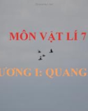 Bài giảng Vật lý 7: Chương 1 - Quang học