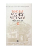 Tổng tập về văn học Việt Nam (Tập 40): Phần 1