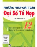 Một số phương pháp giải đại số tổ hợp 12 (Tái bản lần thứ 2): Phần 1