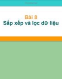 Bài giảng môn Tin học lớp 7 bài 8: Sắp xếp và lọc dữ liệu