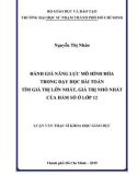 Luận văn Thạc sĩ Khoa học giáo dục: Đánh giá năng lực mô hình hóa trong dạy học bài toán tìm giá trị lớn nhất, giá trị nhỏ nhất của hàm số ở lớp 12