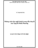 Luận văn Thạc sĩ Văn học: Những cách tân nghệ thuật trong tiểu thuyết của Nguyễn Bình Phương