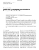 Báo cáo hóa học: Research Article On the Utility of Syllable-Based Acoustic Models for Pronunciation Variation Modelling