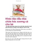 Khéo đảo đầu đũa chữa hóc xương cá cho bé