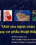 Bài giảng TAVI cho bệnh nhân nguy cơ phẫu thuật thấp - BS Đinh Huỳnh Linh