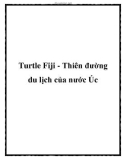 Turtle Fiji - Thiên đường du lịch của nước Úc