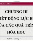 HÓA ĐẠI CƯƠNG B1 - CHƯƠNG 3 Nhiệt động lực học của các quá trình hóa học