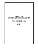 Tuyển tập đề thi tuyển sinh chuyên Lý năm học 2022-2023 (Tập 1)