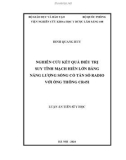 Luận án Tiến sĩ Y học: Nghiên cứu kết quả điều trị suy tĩnh mạch hiển lớn bằng năng lượng sóng có tần số radio với ống thông CR45i