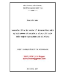 Luận văn Thạc sĩ Quản trị kinh doanh: Nghiên cứu các nhân tố ảnh hưởng đến sự hài lòng của khách hàng gửi tiền tiết kiệm tại Agribank Đà Nẵng