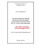 Luận văn Thạc sĩ Quản trị kinh doanh: Giải pháp marketing đối với khách hàng doanh nghiệp tại chi nhánh Ngân hàng TMCP Đầu tư và Phát triển Bình Định