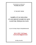 Luận văn Thạc sĩ Quản trị kinh doanh: Nghiên cứu sự hài lòng của du khách tại Khu du lịch Sa Huỳnh, tỉnh Quảng Ngãi