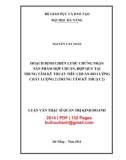 Luận văn Thạc sĩ Quản trị kinh doanh: Hoạch định chiến lược chứng nhận sản phẩm hợp chuẩn, hợp quy tại Trung tâm Kỹ thuật tiêu chuẩn đo lường chất lượng 2 (Trung tâm Kỹ thuật 2)