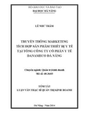 Tóm tắt luận văn Thạc sĩ Quản trị kinh doanh: Truyền thông marketing tích hợp sản phẩm thiết bị y tế tại tổng Công ty cổ phần y tế Danameco Đà Nẵng