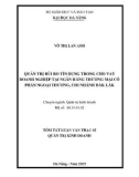 Tóm tắt luận văn Thạc sĩ Quản trị kinh doanh: Quản trị rủi ro tín dụng trong cho vay doanh nghiệp tại Ngân hàng thương mại cổ phần Ngoại thương, chi nhánh Đắk Lắk