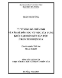 Tóm tắt luận văn Thạc sĩ Khoa học Xã hội và Nhân văn: Tư tưởng Hồ Chí Minh về vấn đề dân tộc và việc xây dựng khối đại đoàn kết dân tộc ở Kon Tum hiện nay