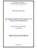 Tóm tắt Luận án Tiến sĩ Kinh tế học: Bất bình đẳng trong sử dụng dịch vụ y tế ở người cao tuổi