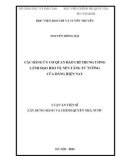 Luận án Tiến sĩ Xây dựng Đảng và chính quyền nhà nước: Các đảng ủy cơ quan báo chí Trung ương lãnh đạo bảo vệ nền tảng tư tưởng của Đảng hiện nay