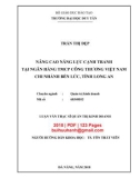 Luận văn Thạc sĩ Quản trị kinh doanh: Nâng cao năng lực cạnh tranh tại Ngân hàng TMCP Công thương Việt Nam – Chi nhánh Bến Lức, tỉnh Long An