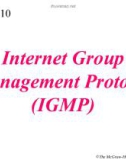 Lecture TCP-IP protocol suite - Chapter 10: Internet Group Management Protocol (IGMP)