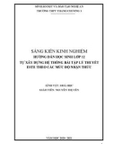 Sáng kiến kinh nghiệm THPT: Hướng dẫn học sinh lớp 12 tự xây dựng hệ thống bài tập lý thuyết este