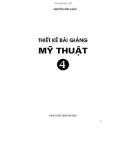 Mỹ thuật 4 - Thiết kế bài giảng Mỹ thuật 4