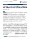 báo cáo khoa học: Paradoxical embolism following thromboaspiration of an arteriovenous fistula thrombosis: a case report