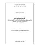 Luận văn Thạc sĩ Văn học Việt Nam: Tục ngữ người Việt và tục ngữ Tày về văn hóa ứng xử gia đình trong cái nhìn đối sánh