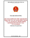 Tài liệu bồi dưỡng kỹ năng kiểm sát việc giải quyết theo thủ tục sơ thẩm, phúc thẩm các vụ án dân sự, hành chính, kinh doanh thương mại và lao động