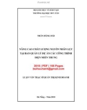 Luận văn Thạc sĩ Quản trị kinh doanh: Nâng cao chất lượng nguồn nhân lực tại Ban Quản lý Dự án Các công trình Điện Miền Trung
