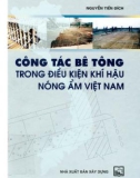 Nghiên cứu phương pháp thi công bê tông trong điều kiện khí hậu nóng ẩm Việt Nam: Phần 1