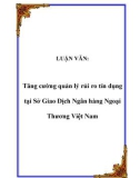 Luận văn: Tăng cường quản lý rủi ro tín dụng tại Sở Giao Dịch NH Ngoại Thương VN