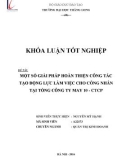 Khóa luận tốt nghiệp: Một số giải pháp hoàn thiện công tác tạo động lực làm việc cho công nhân tại Tổng Công ty May 10 - CTCP