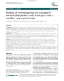 Báo cáo y học: Markers of thrombogenesis are activated in unmedicated patients with acute psychosis: a matched case control study