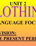 Bài giảng môn Tiếng Anh lớp 9 - Unit 2: Clothing (Language focus)