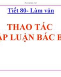 Bài giảng Ngữ văn 11 - Làm văn: Thao tác lập luận bác bỏ