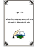 Luận văn nghiên cứu: Chế độ Tổng thống hợp chúng quốc Hoa Kỳ - sự hình thành và phát triển