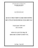 Tóm tắt Luận văn Thạc sĩ Khoa học xã hội và nhân văn: Quản lý phát triển xã hội theo hướng bền vững ở thành phố Đà Nẵng hiện nay