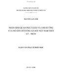 Luận văn Thạc sĩ Triết học: Nhân sinh quan Phật giáo và ảnh hưởng của nó tới đời sống xã hội thời Lý - Trần