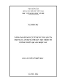 Luận án Tiến sĩ Triết học: Nâng cao năng lực tư duy lý luận của đội ngũ cán bộ người dân tộc thiểu số ở tỉnh Tuyên Quang hiện nay