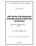 Luận án Tiến sĩ Triết học: Ảnh hưởng của thuyết tam tòng, tứ đức đối với người phụ nữ Việt Nam hiện nay