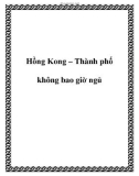 Hồng Kong – Thành phố không bao giờ ngủ