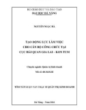 Tóm tắt luận văn Thạc sĩ Quản trị kinh doanh: Tạo động lực làm việc cho cán bộ công chức tại Cục Hải quan Gia Lai - Kon Tum